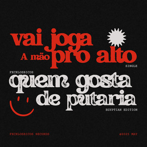 Vai Joga a Mão Pro Alto Quem Gosta de Putaria (Explicit)