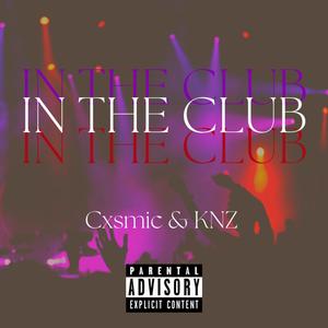 In The Club (feat. KNZ) (Explicit)