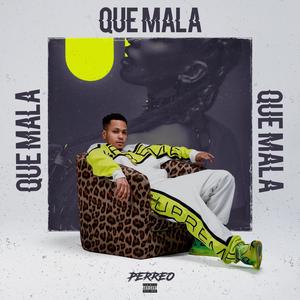 Que mala (Explicit)