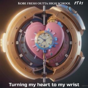 Kobe Fresh Outta High School - Turning my heart to my wrist (feat. K1) (Explicit)