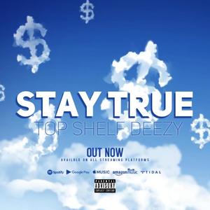 Stay True (Explicit)