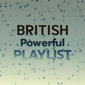 British Powerful Playlist