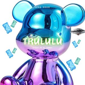 Trululu (feat. El timmy)