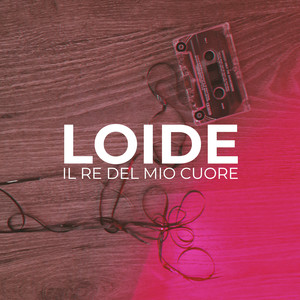 Il Re del mio cuore