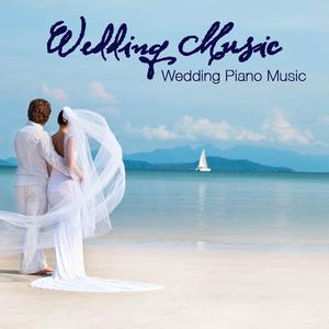 Wedding Music: Wedding Piano Music, Ceremony Music and Romantic Wedding Party