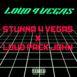 LOUD 4 VEGAS (feat. Stunna 4 Vegas) (Explicit)