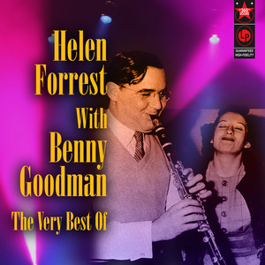 The Very Best Of Helen Forrest & Benny Goodman