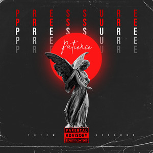 Pressure/Patience (Explicit)