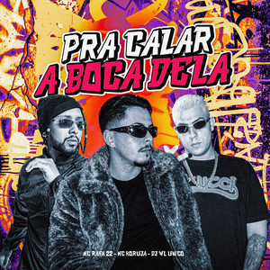 PRA CALAR A BOCA DELA (Explicit)