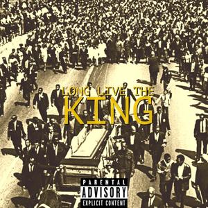 Long Live The King (Explicit)