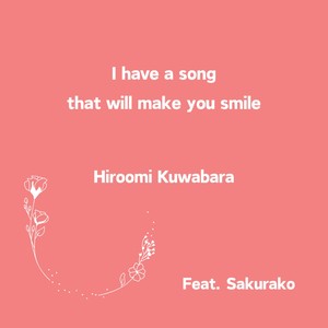 I have a song that will make you smile