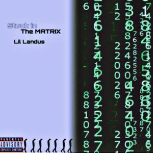 Stuck In The Matrix (Explicit)