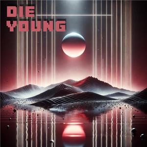 Die Young