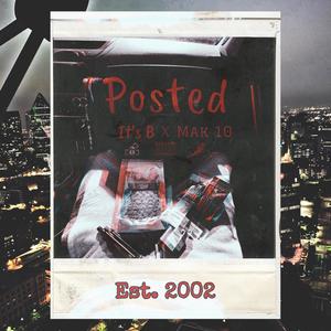 Posted (feat. MAK 10) [Explicit]