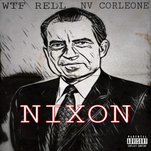 Nixon (feat. NV Corleone) [Explicit]