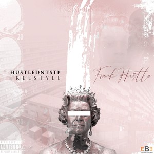 HustleDntStp Freestyle (Explicit)