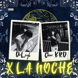 X LA NOCHE (feat. Chino KRD) [Explicit]