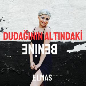 Dudağının Altındaki Benine