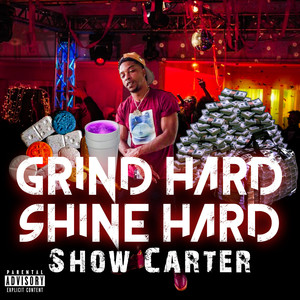 Grind Hard Shine Hard (Explicit)