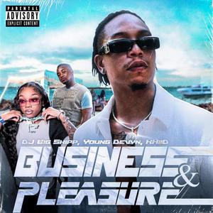Business & Pleasure Amamix (feat. Young Devyn & KHiiD) (Explicit)