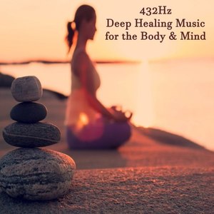 432Hz Deep Healing Music for the Body & Mind