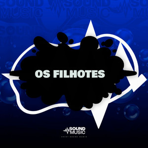OS FILHOTES (Explicit)