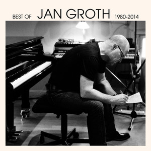 Best Of Jan Groth 1980 - 2014