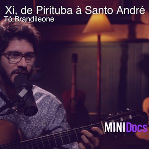 Xi, de Pirituba à Santo André