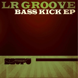 Bass Kick (Featuring Remixes from Major Notes, Carnao Beats, HardHouse Banton, RazzlerMan)