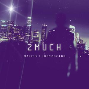 2 Much (feat. Jody2Coldd) [Explicit]