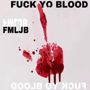 **** Yo Blood (Explicit)