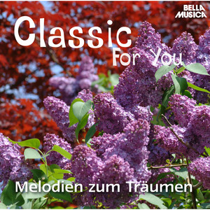 Classic for You: Melodien zum Träumen