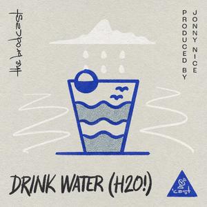 Drink Water (H2O!) (feat. Jules Thoma)