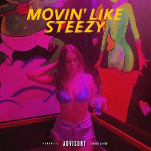 MOVIN' LIKE STEEZY (feat. EagleMany) (Explicit)