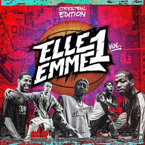 Elle Emme Vol. 1 (Streetball Edition) [Explicit]