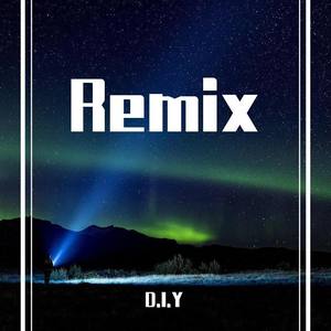 Ft.寂寞天使团-Chisahow&D.I.Y Shinning my world Remix (余德亮 / 文阔 remix)