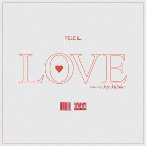 Love(feat. Jay Miinke) (Explicit)