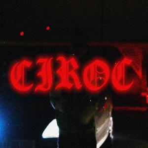 Ciroc (Explicit)