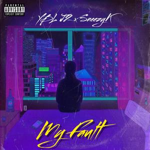 My Fault (feat. YBL J2) (Explicit)