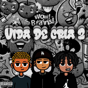 Vida De Cria 2 (Explicit)