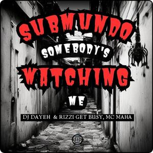 Submundo Somebody's Watching Me (Remix) [Explicit]