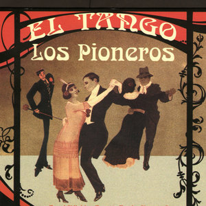 El Tango: Los Pioneros