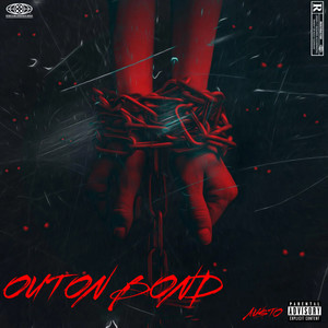 Out On Bond (Explicit)