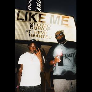 LIKE ME (feat. Hevii) (Explicit)