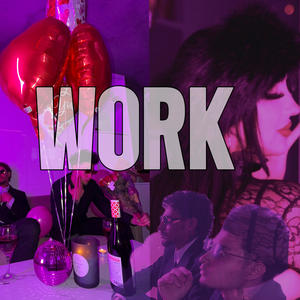 WORK (feat. LOVE DIOR) [Explicit]