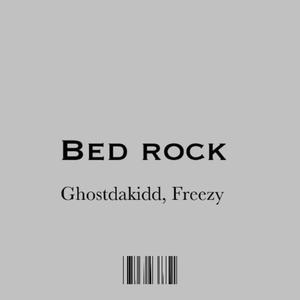 Bed Rock (feat. Freezy)