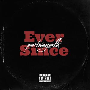 Ever Since (Explicit)