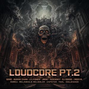 LOUDCORE pt.2 (Explicit)