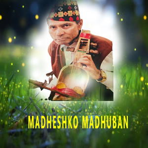 MADHESHKO MADHUBAN