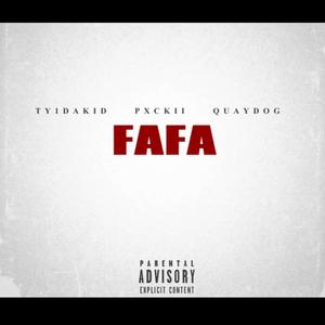 FAFA (feat. Ty1dakid & Quaydog) (Explicit)
